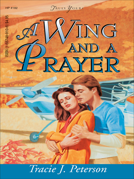 Title details for Wing And A Prayer by Tracie Peterson - Available